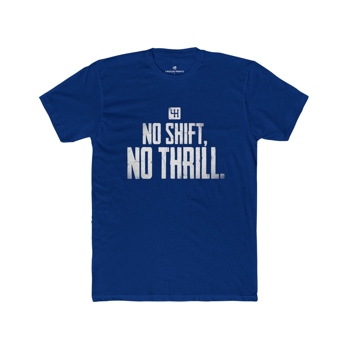 No Shift, No Thrill" Manual Transmission T-Shirt