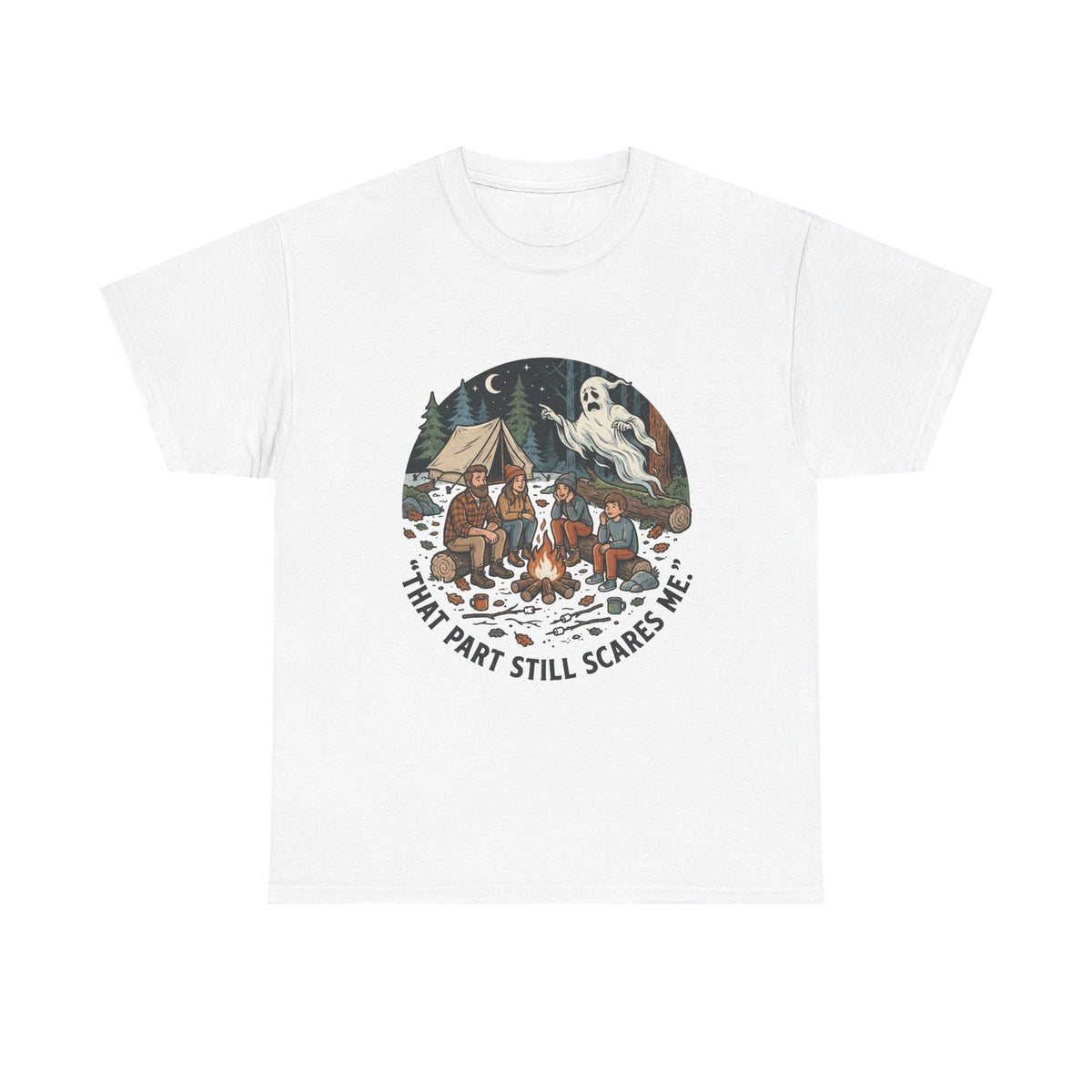 Camping Ghost Tee — "That Part Still Scares Me" Funny Vintage Campfire T-Shirt