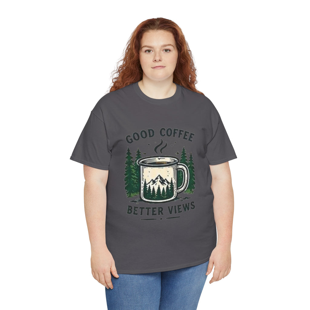 Good Coffee Better Views Tee