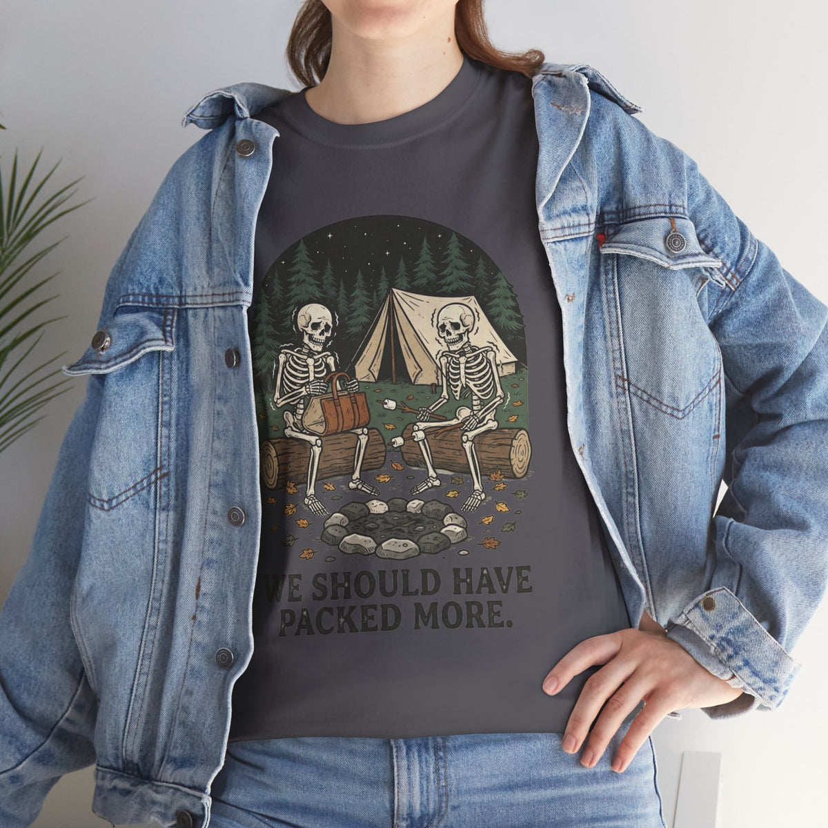 Camping Skeleton T-Shirt — “We Should Have Packed More.” Funny Outdoor Campfire Tee