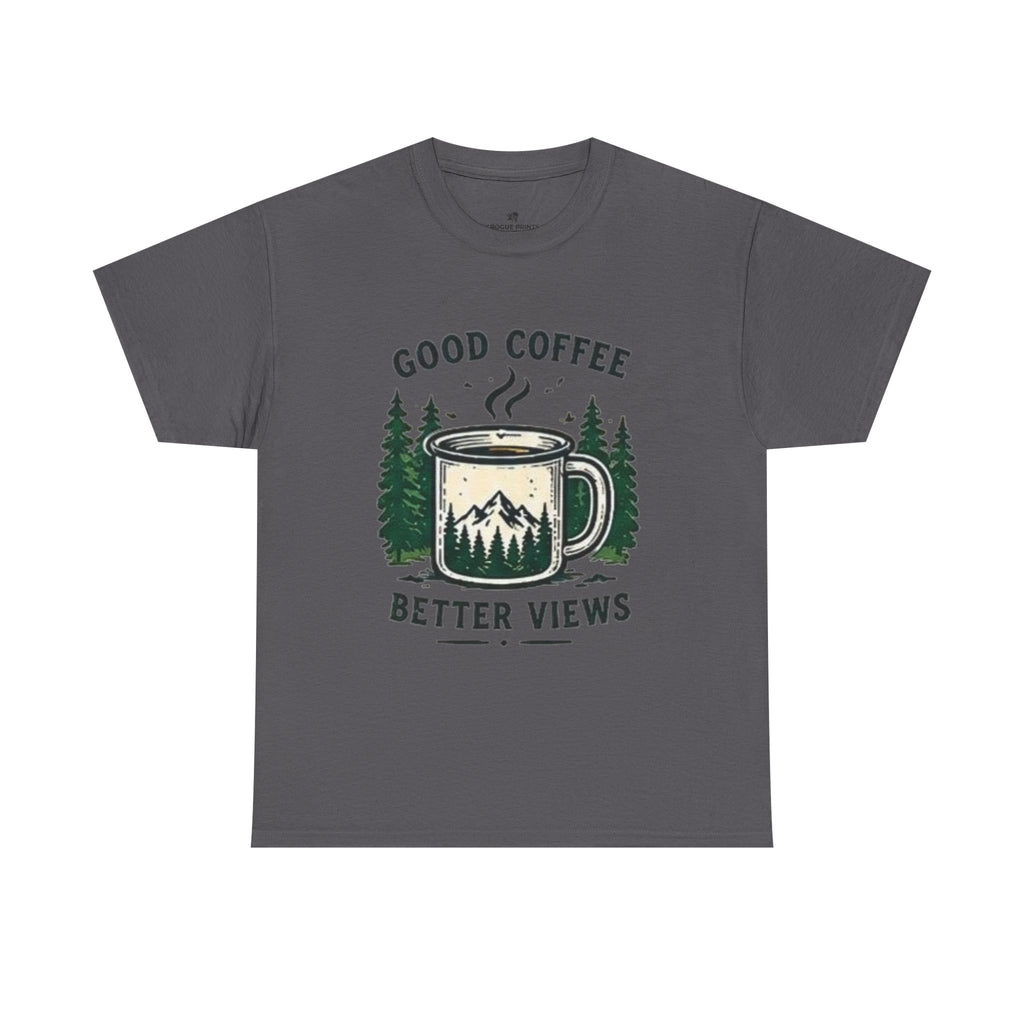 Good Coffee Better Views Tee