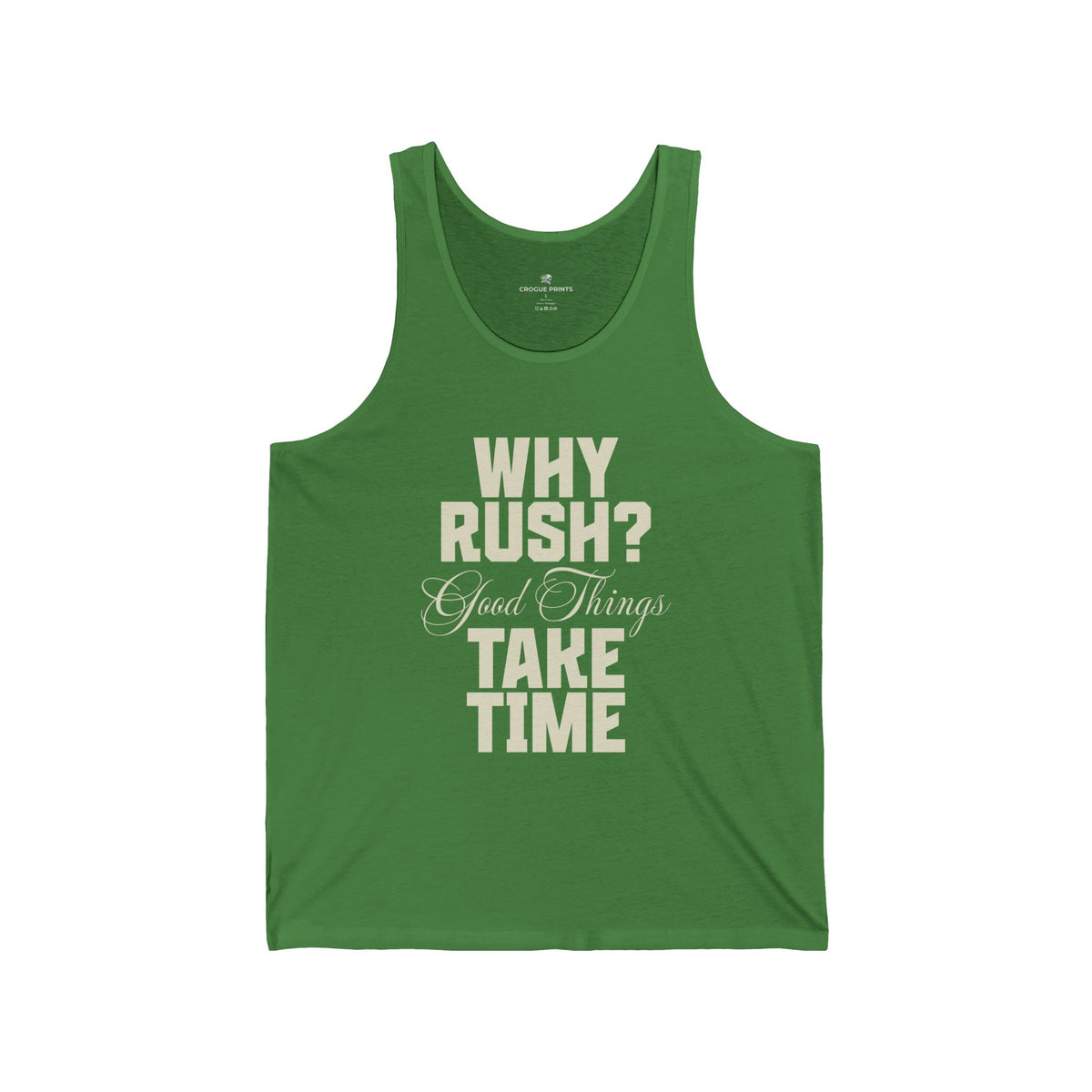 Why Rush? Good Things Take Time Tank Top — Motivational Relaxed Fit Tank