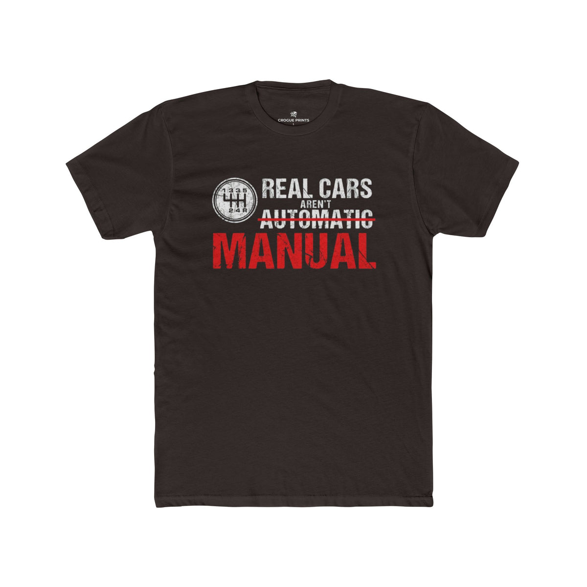 Real Cars Aren't Automatic MANUAL" T-Shirt