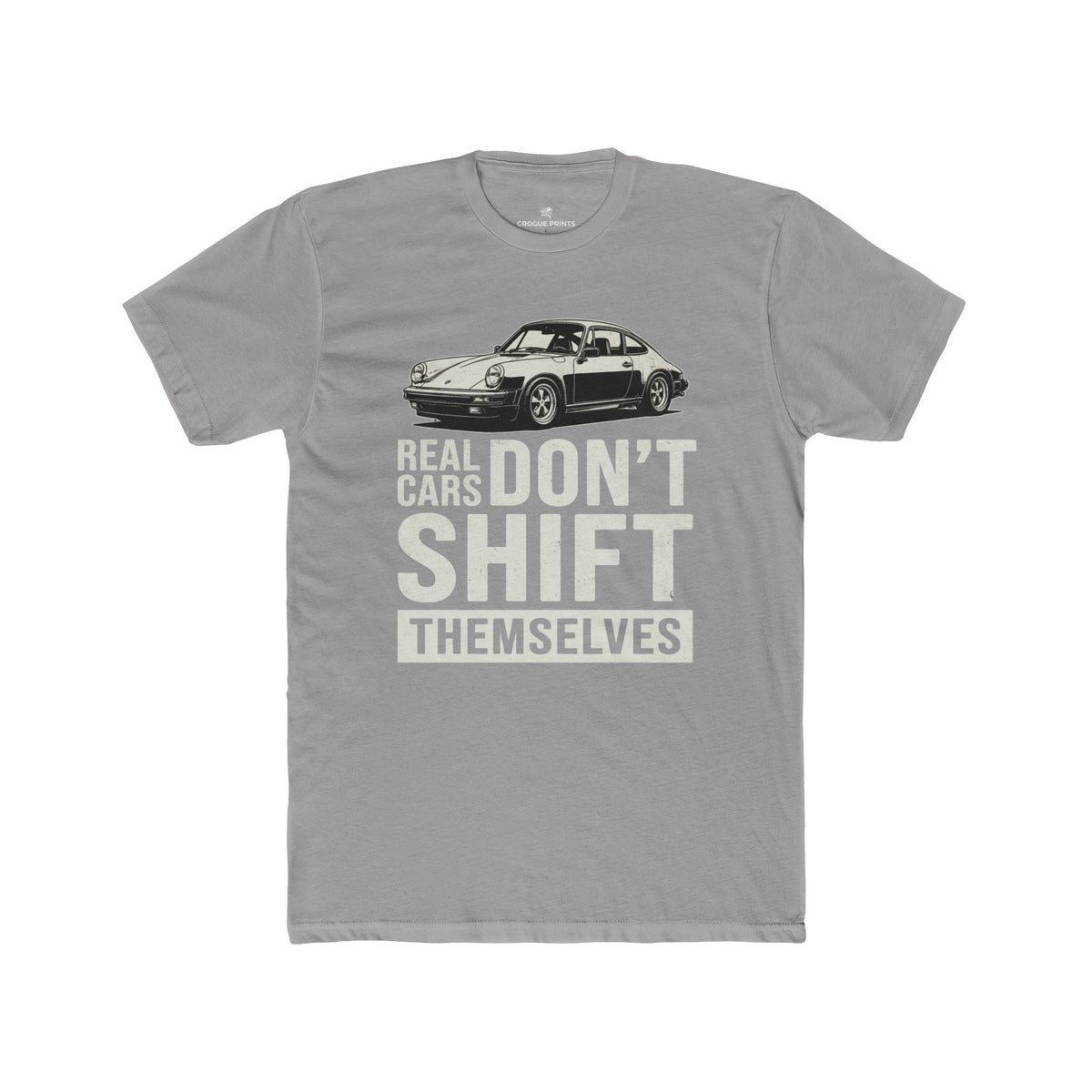 Real Cars Don't Shift Themselves" Classic Sports Car T-Shirt