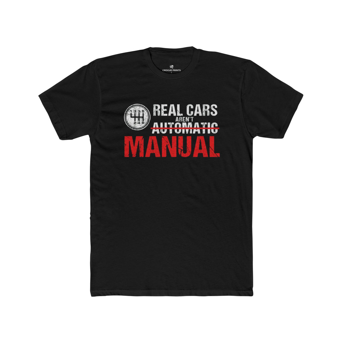 Real Cars Aren't Automatic MANUAL" T-Shirt