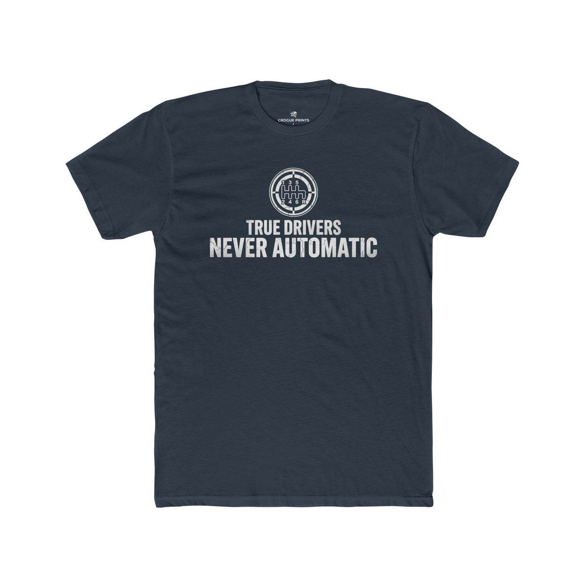 True Drivers Never Automatic" 6-Speed T-Shirt