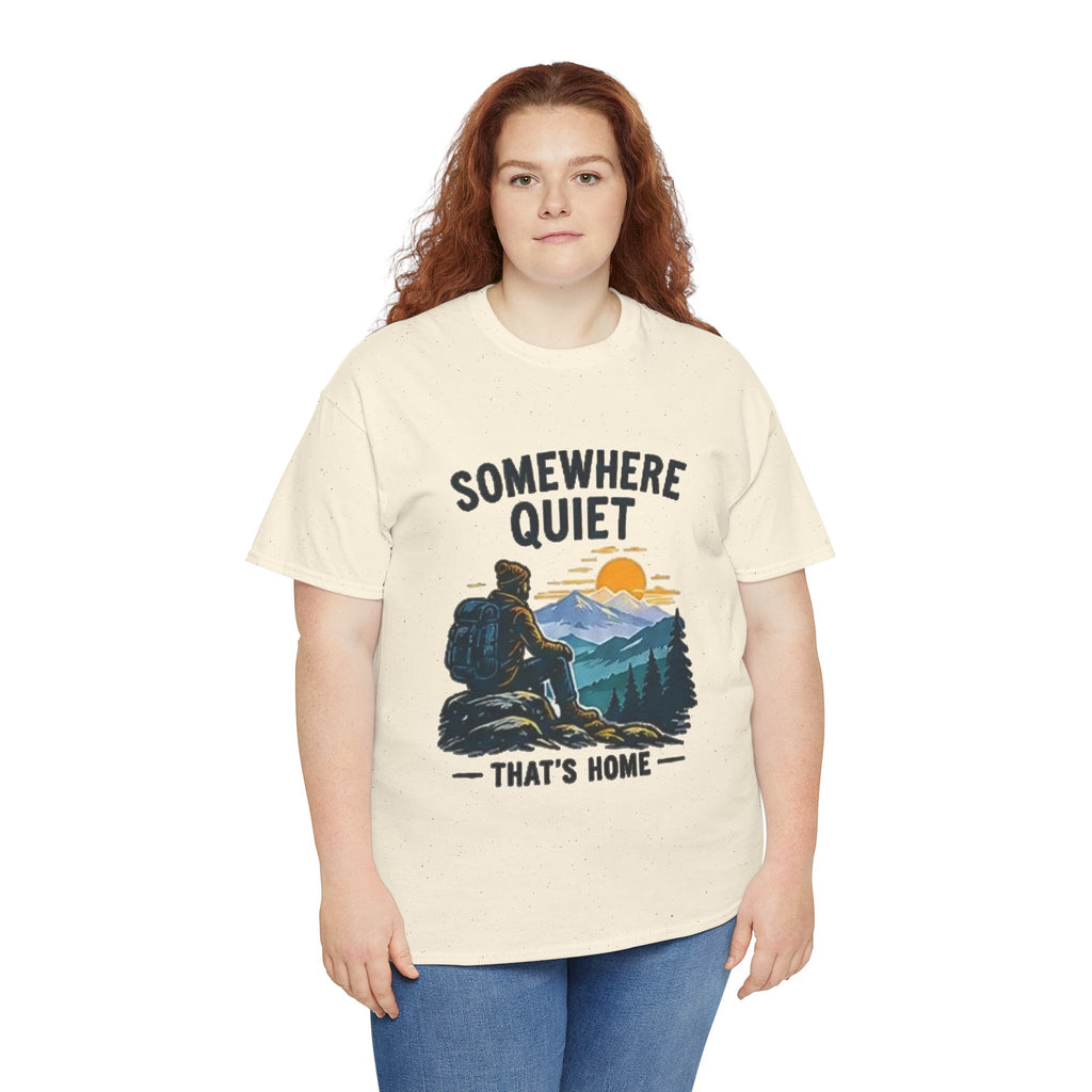 Somewhere Quiet That's Home T-Shirt