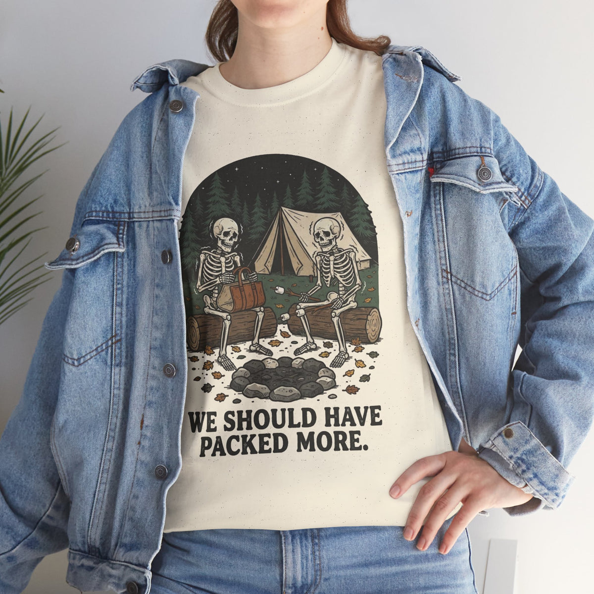 Camping Skeleton T-Shirt — “We Should Have Packed More.” Funny Outdoor Campfire Tee