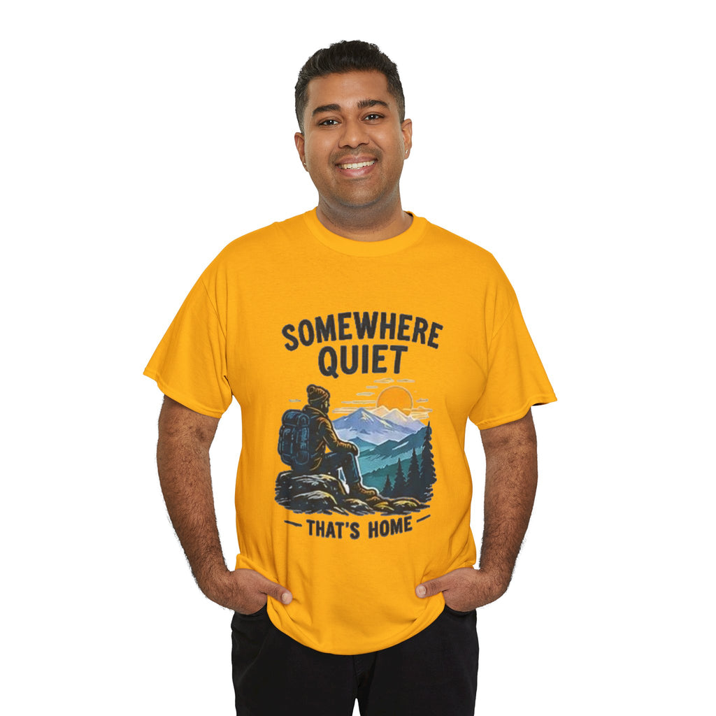 Somewhere Quiet That's Home T-Shirt