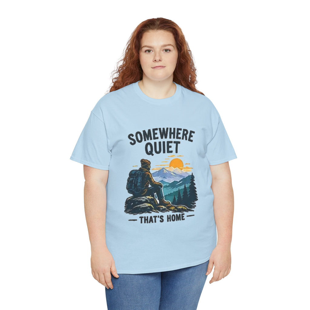 Somewhere Quiet That's Home T-Shirt