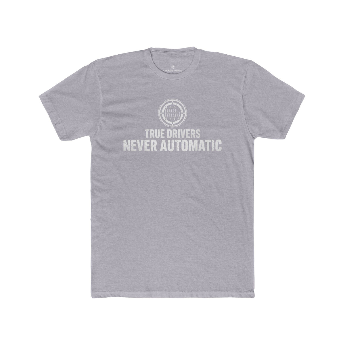 True Drivers Never Automatic" 6-Speed T-Shirt