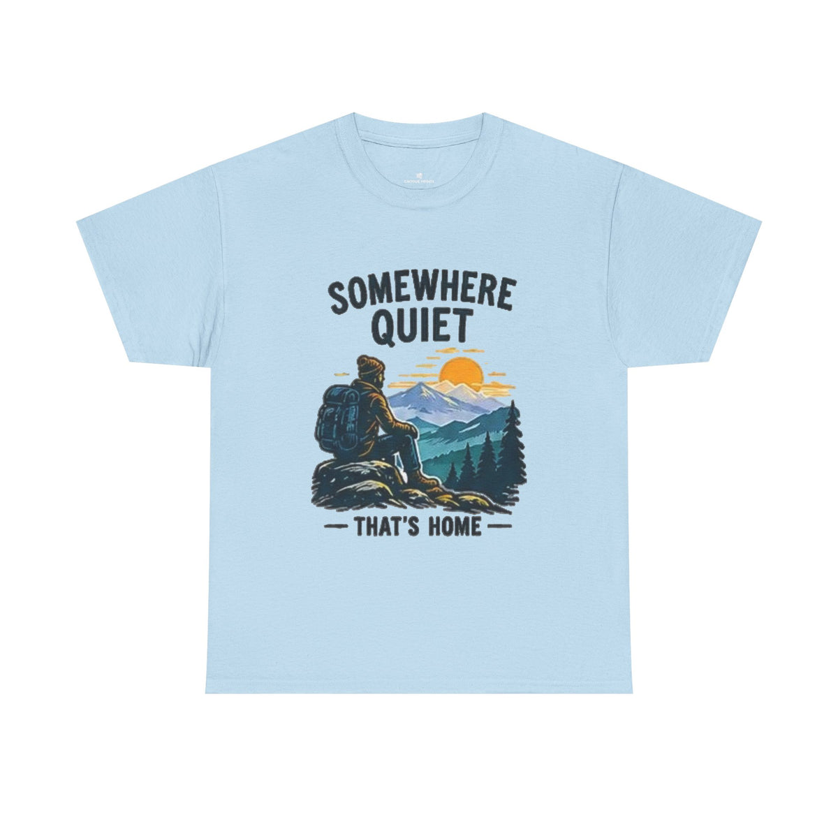 Somewhere Quiet That's Home T-Shirt