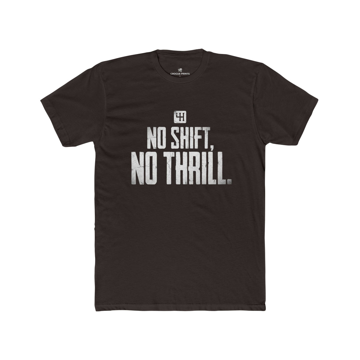 No Shift, No Thrill" Manual Transmission T-Shirt