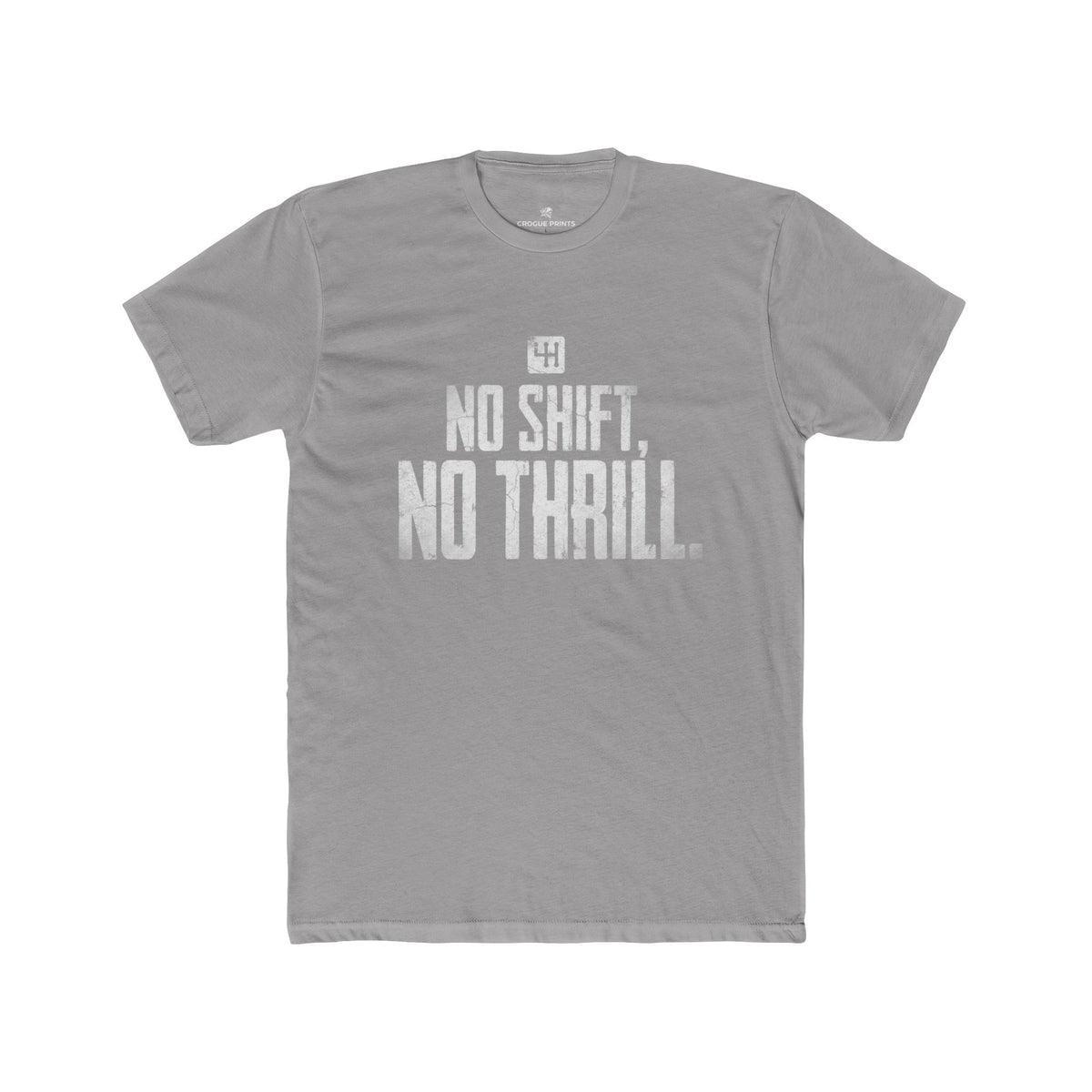 No Shift, No Thrill" Manual Transmission T-Shirt
