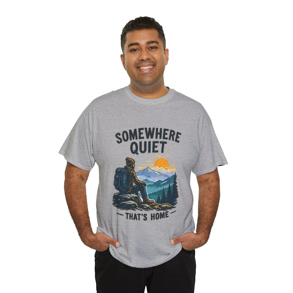 Somewhere Quiet That's Home T-Shirt