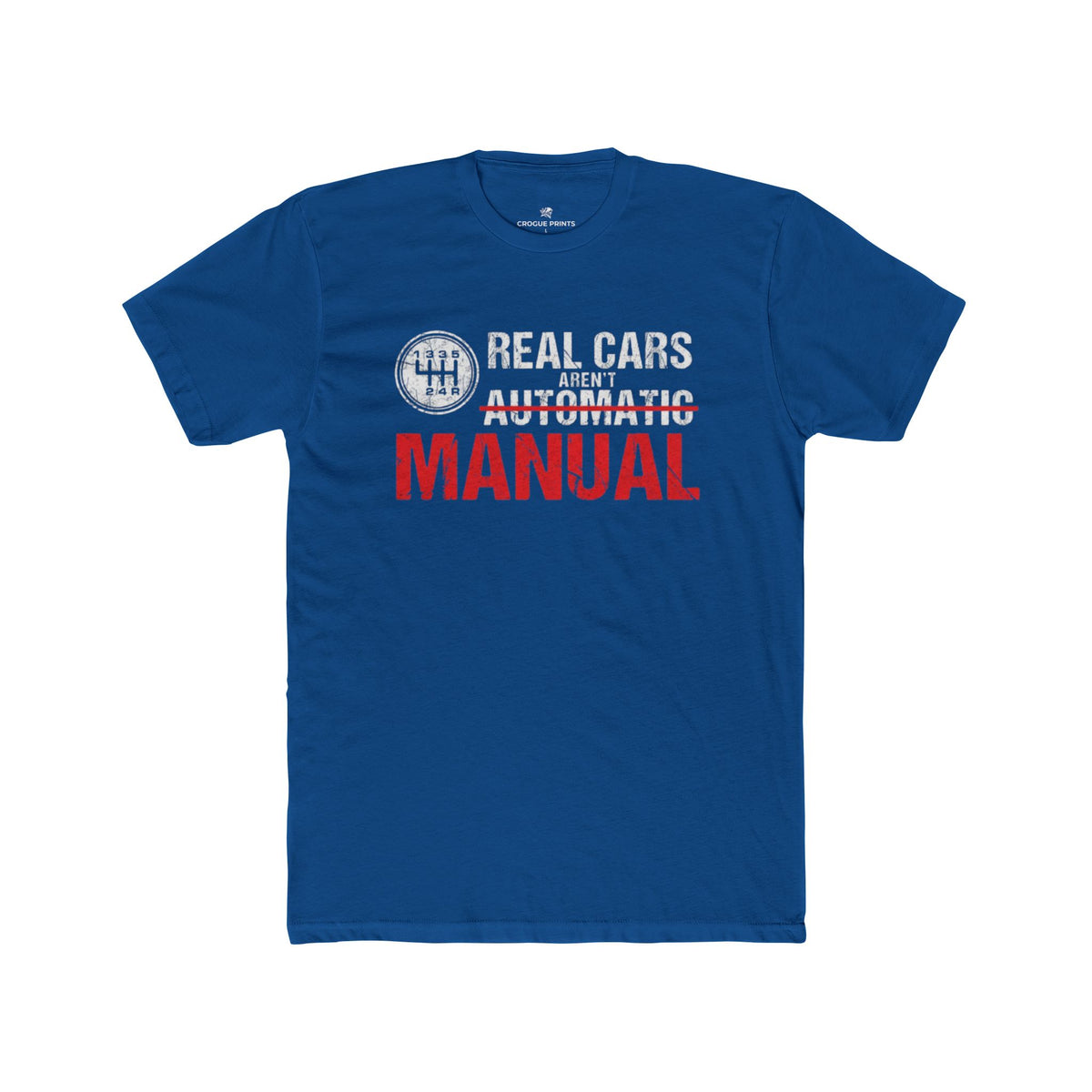 Real Cars Aren't Automatic MANUAL" T-Shirt