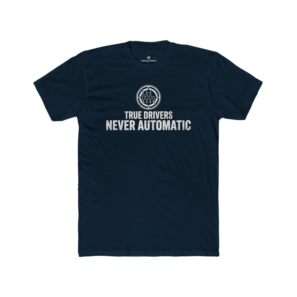 True Drivers Never Automatic" 6-Speed T-Shirt