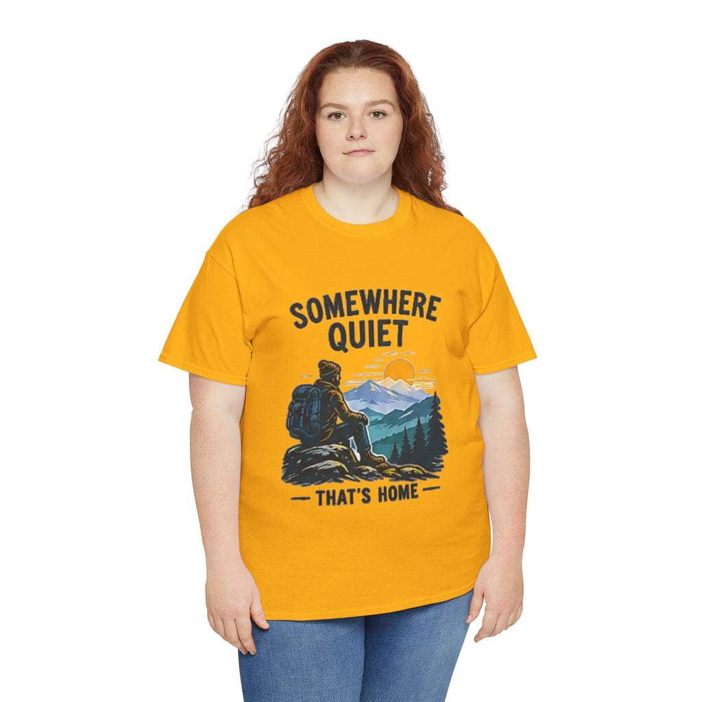 Somewhere Quiet That's Home T-Shirt