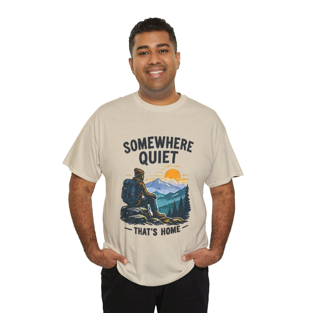 Somewhere Quiet That's Home T-Shirt