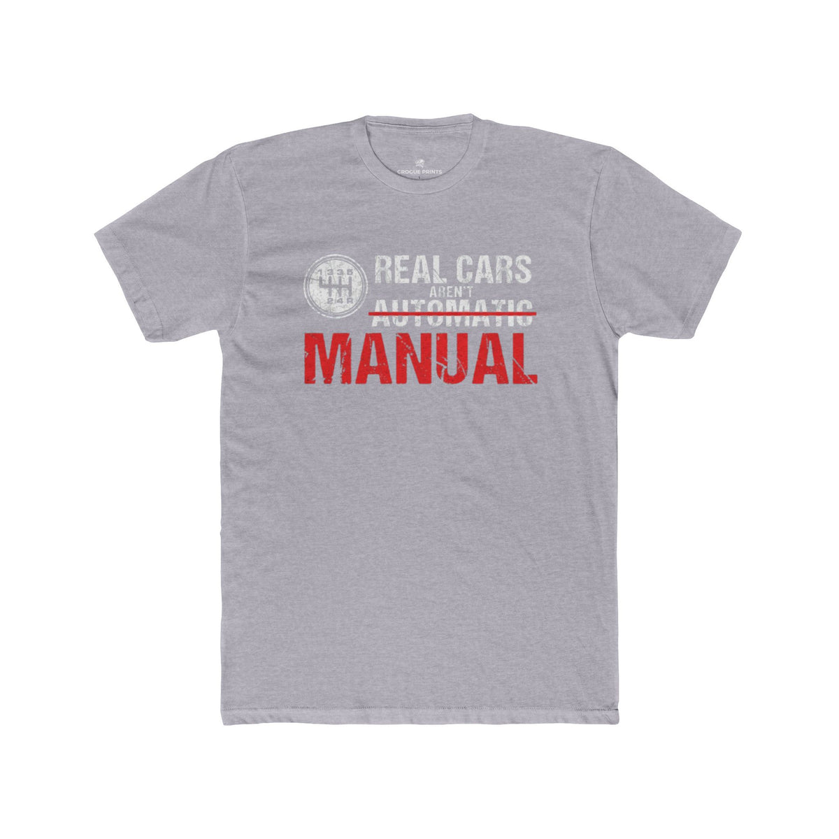 Real Cars Aren't Automatic MANUAL" T-Shirt