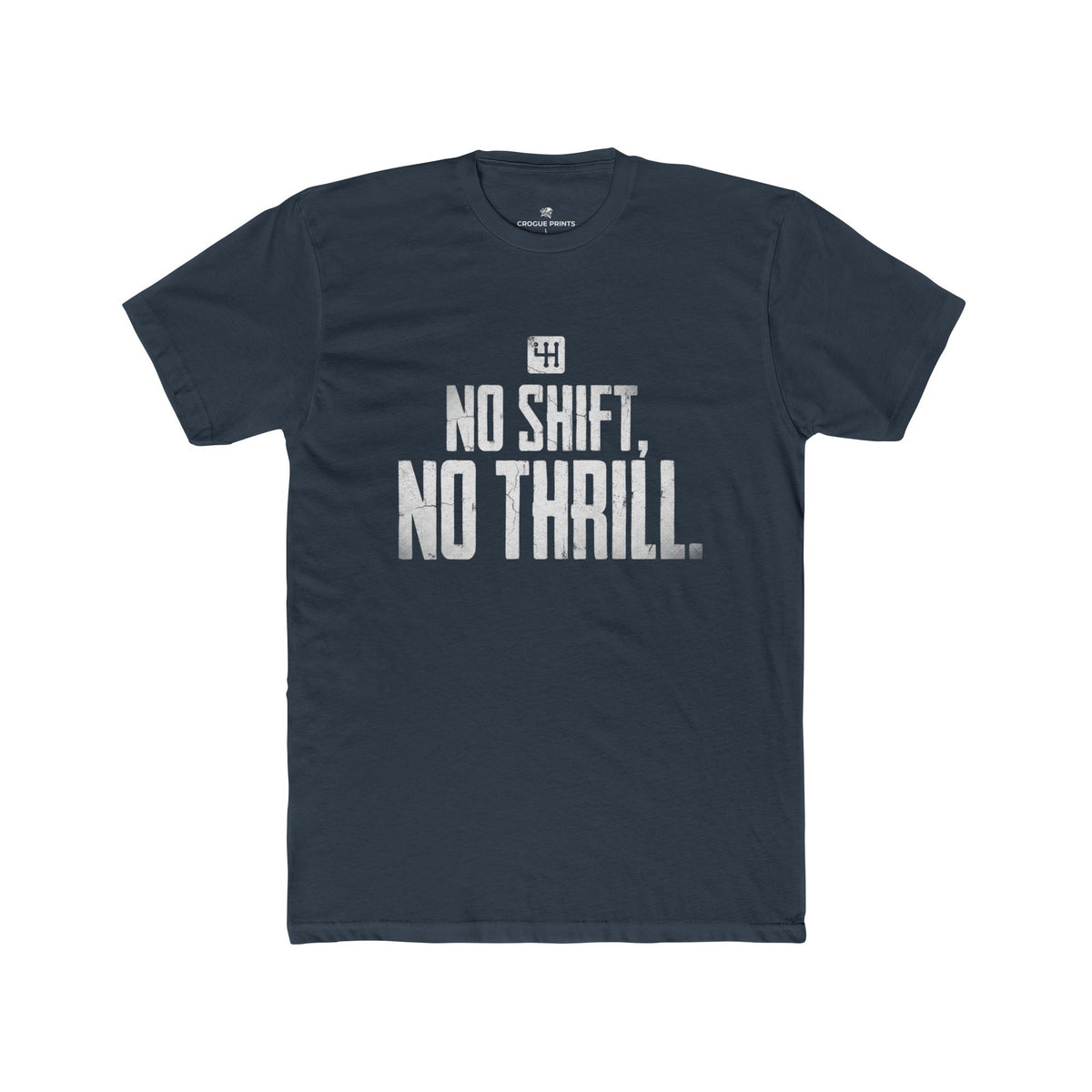 No Shift, No Thrill" Manual Transmission T-Shirt