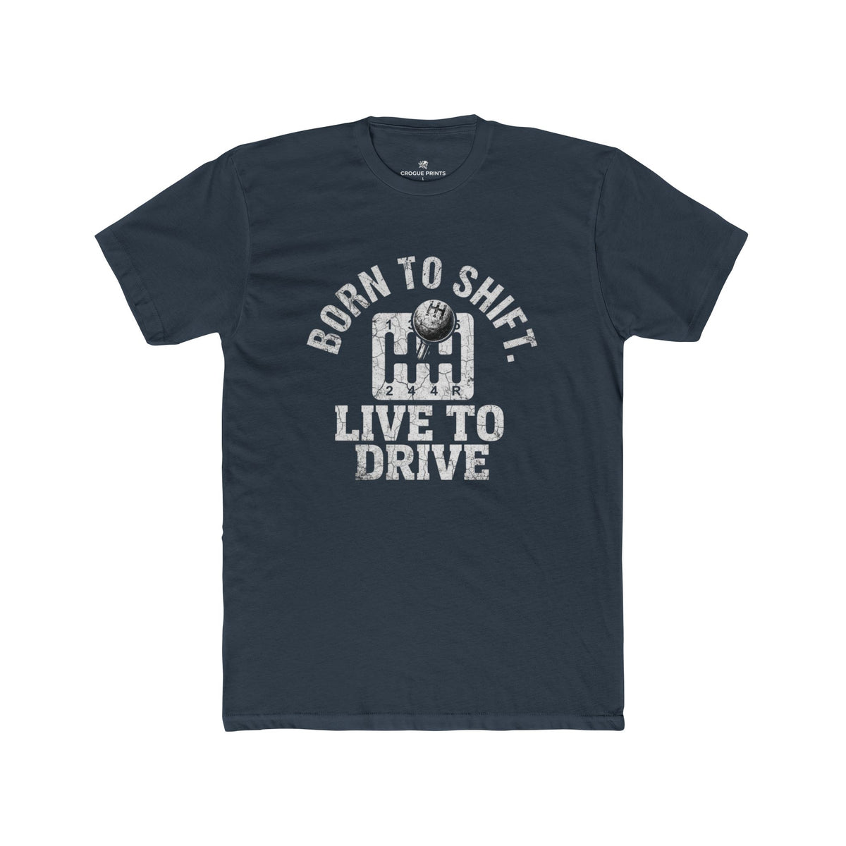 Born to Shift, Live to Drive" Manual Transmission T-Shirt