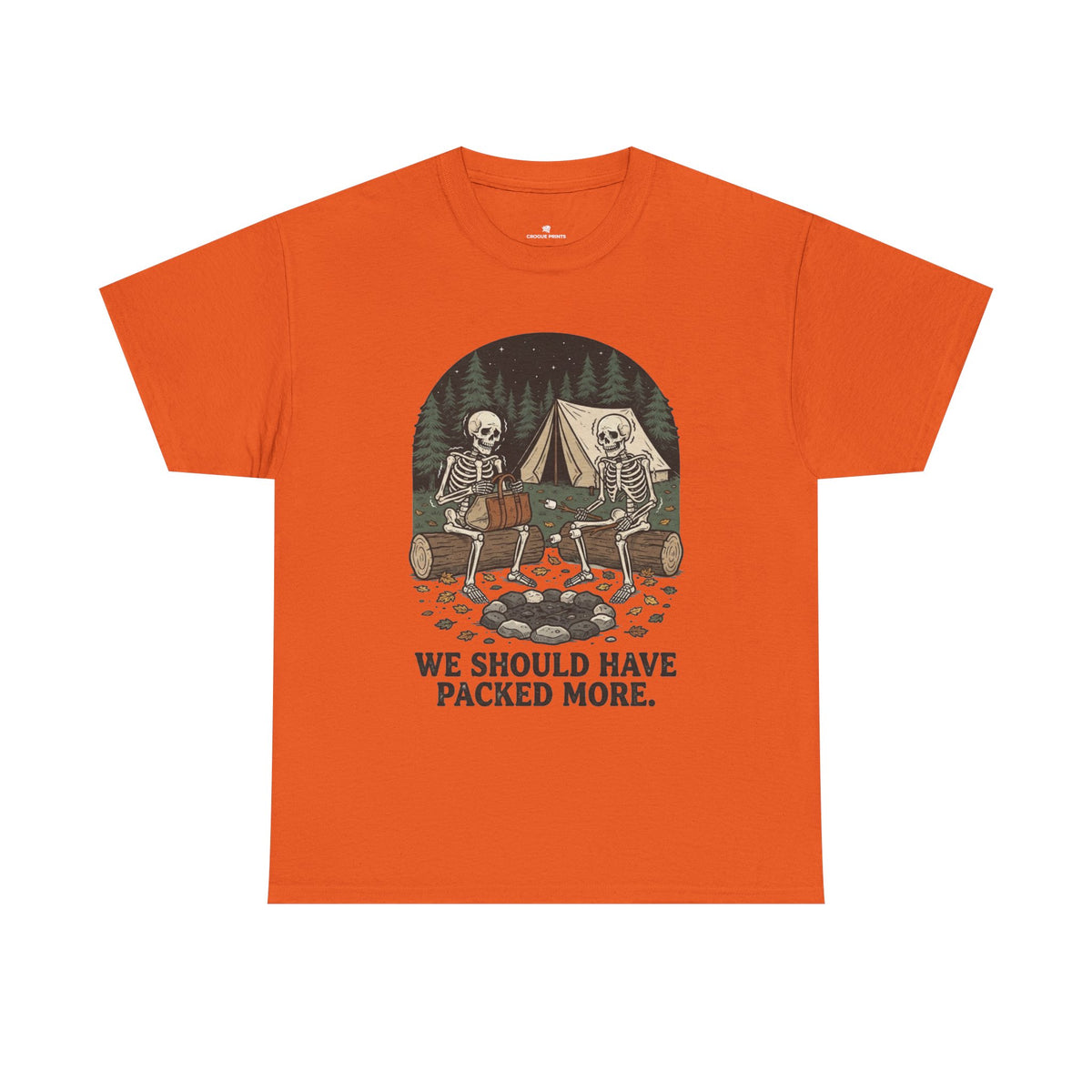 Camping Skeleton T-Shirt — “We Should Have Packed More.” Funny Outdoor Campfire Tee