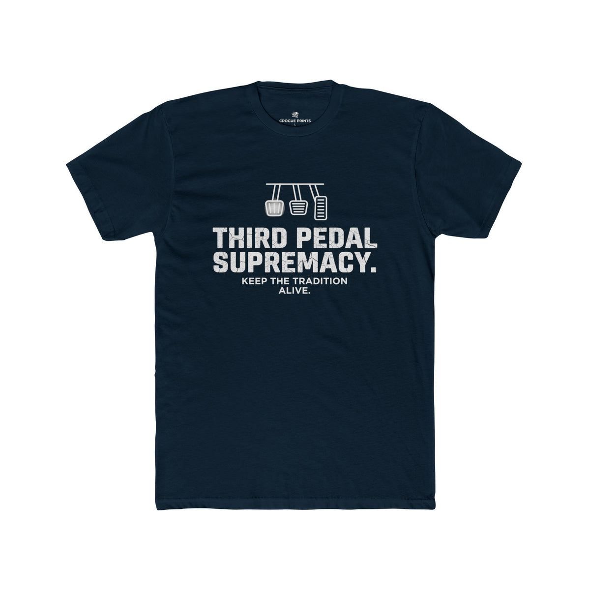 Third Pedal Supremacy" Manual Transmission T-Shirt