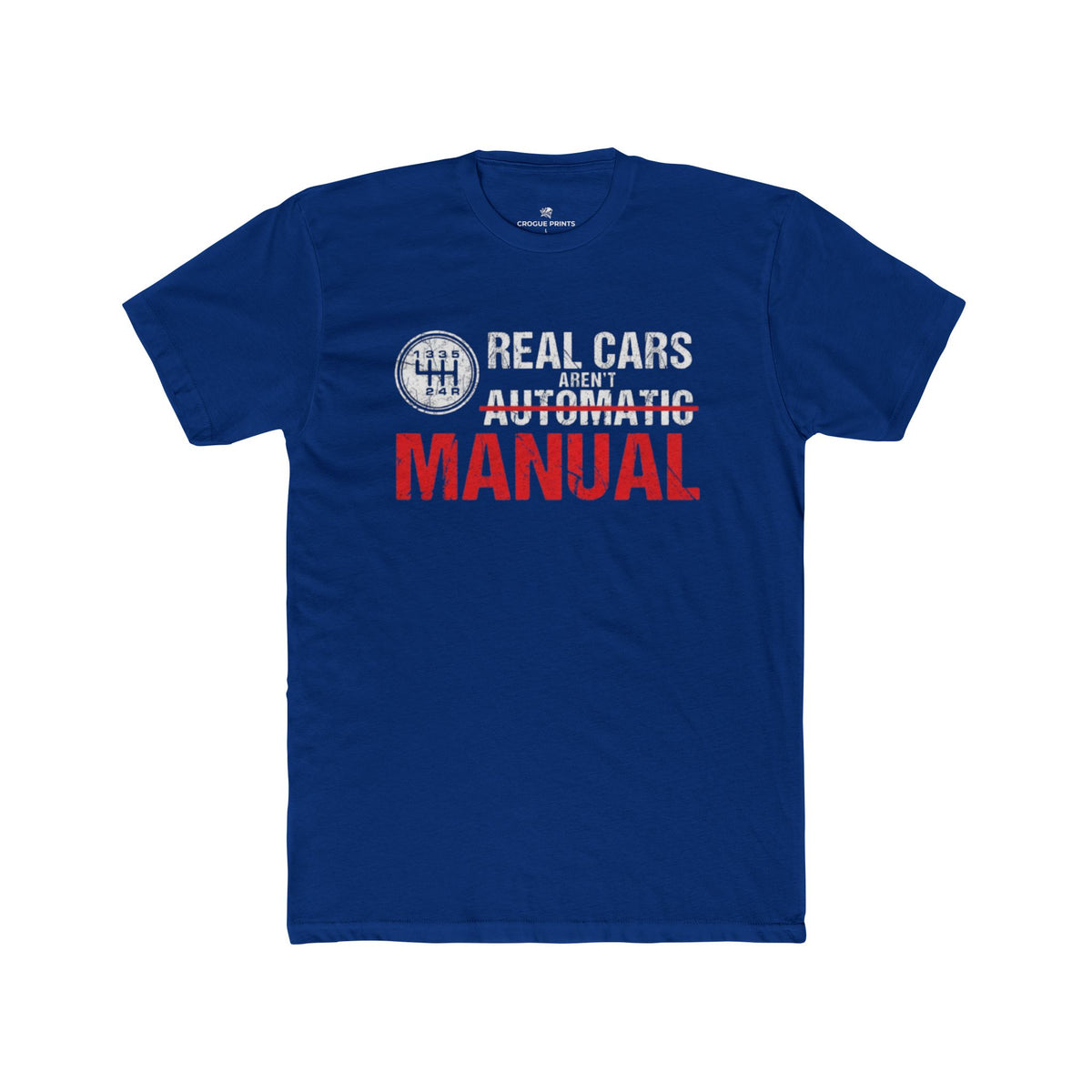 Real Cars Aren't Automatic MANUAL" T-Shirt
