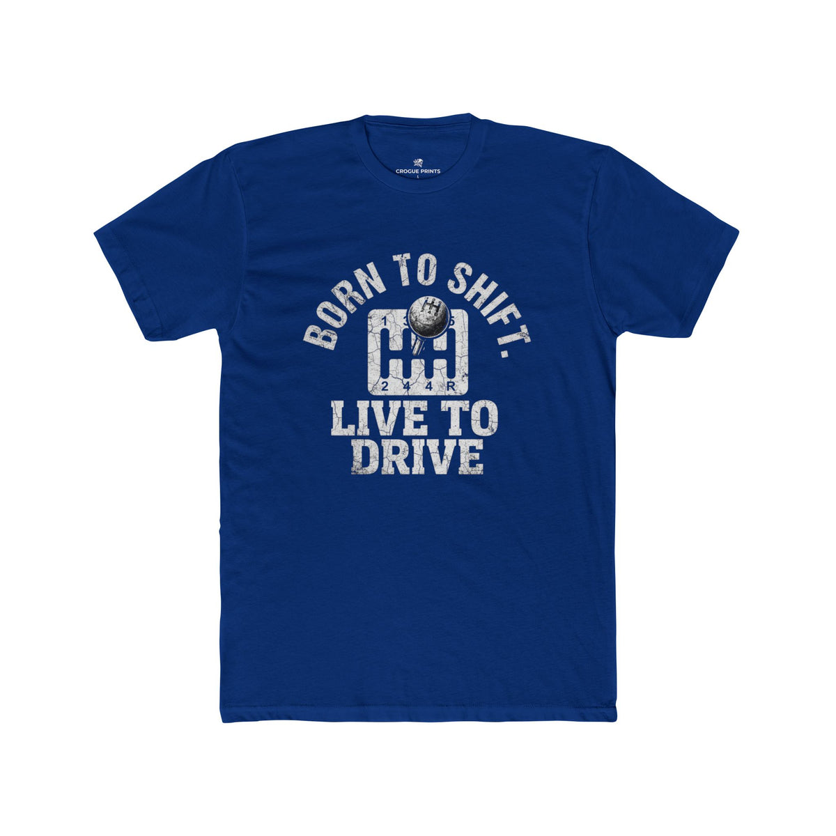 Born to Shift, Live to Drive" Manual Transmission T-Shirt