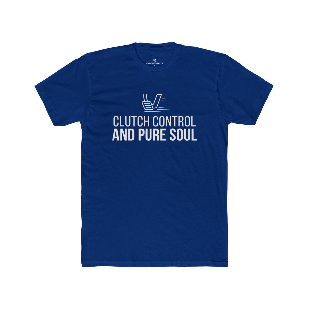 Clutch Control and Pure Soul" T-Shirt