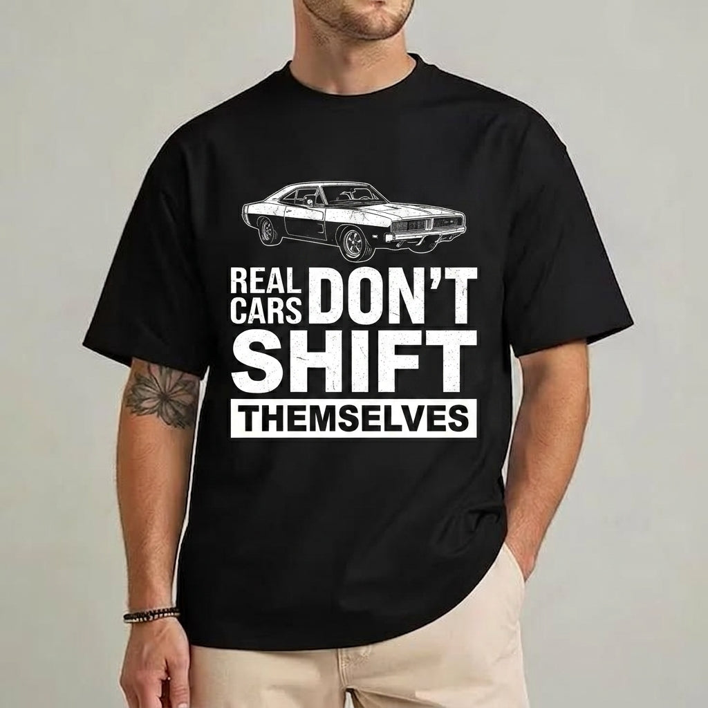 Real Cars Don't Shift Themselves" Classic Muscle Car T-Shirt
