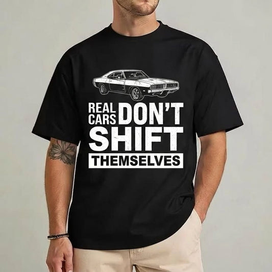 Real Cars Don't Shift Themselves" Classic Muscle Car T-Shirt