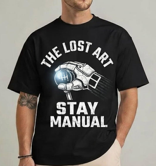 The Lost Art" Manual Transmission T-Shirt | Stay Manual Stick Shift Graphic Tee
