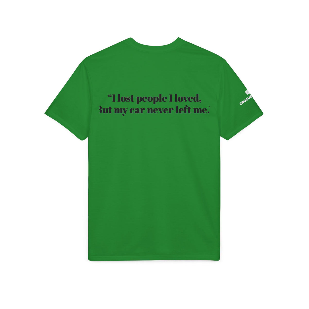 Built for the Long Run Racing T-Shirt — “I lost people I loved, But my car never left me”