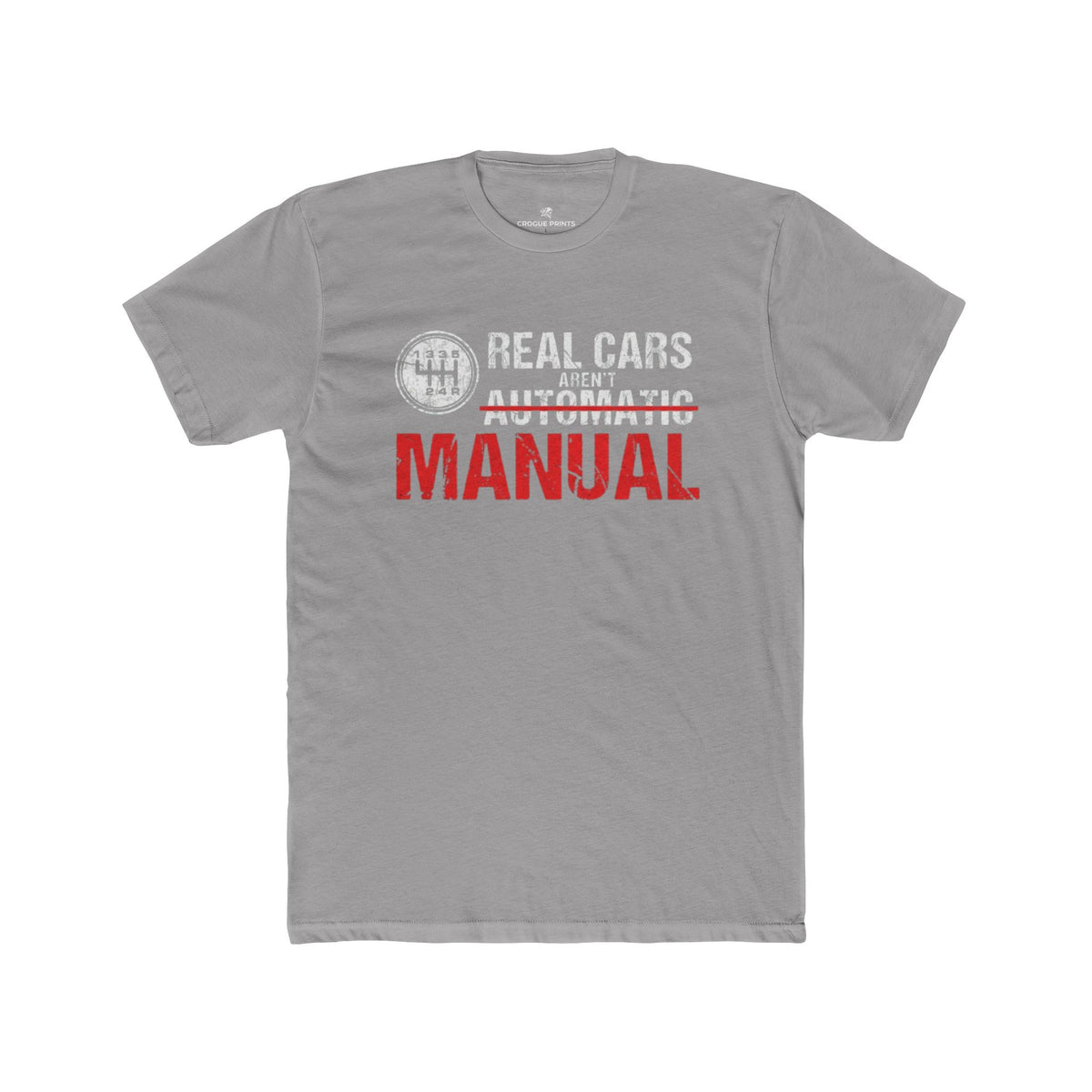 Real Cars Aren't Automatic MANUAL" T-Shirt
