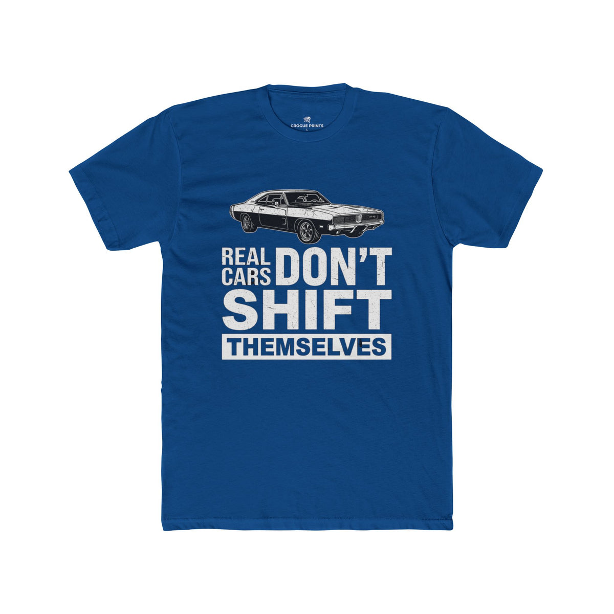 Real Cars Don't Shift Themselves" Classic Muscle Car T-Shirt