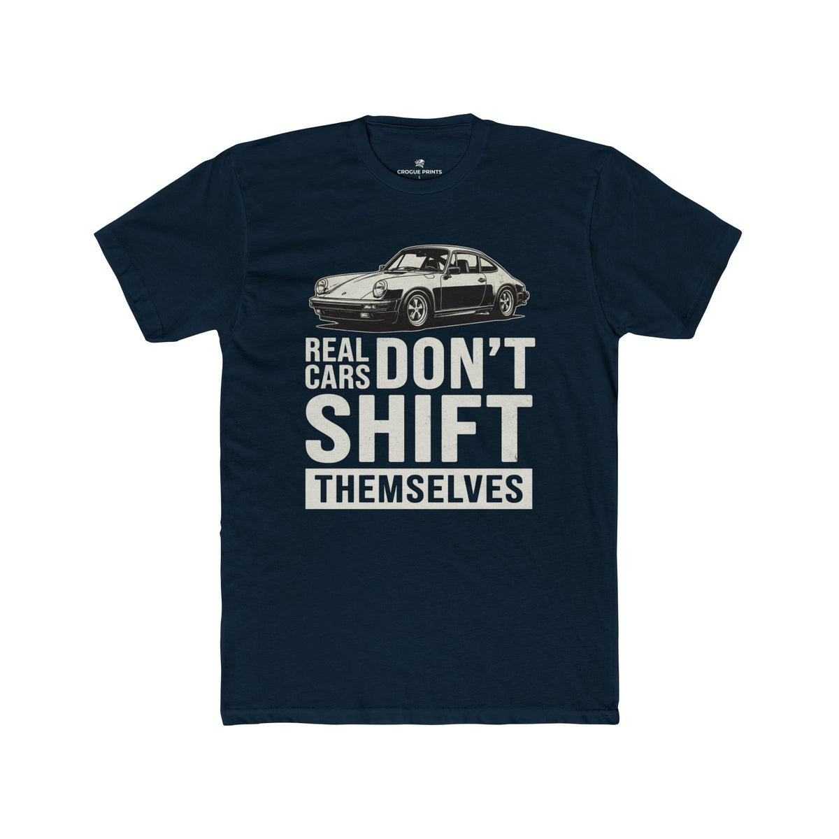 Real Cars Don't Shift Themselves" Classic Sports Car T-Shirt