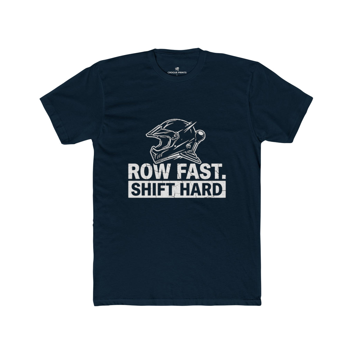"Row Fast Shift Hard" Graphic T-Shirt | Racing & Manual Transmission Apparel