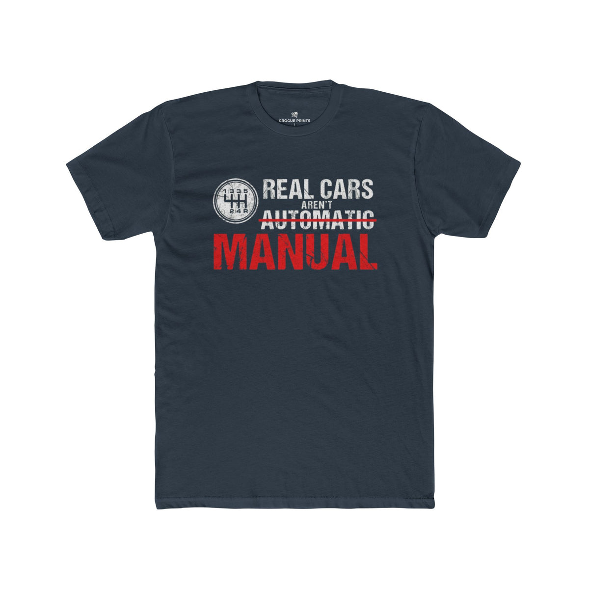 Real Cars Aren't Automatic MANUAL" T-Shirt