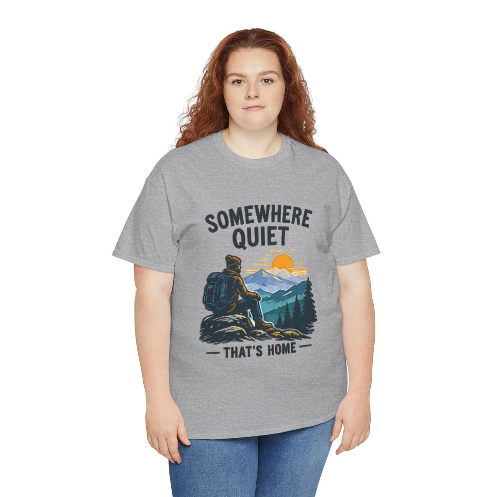 Somewhere Quiet That's Home T-Shirt