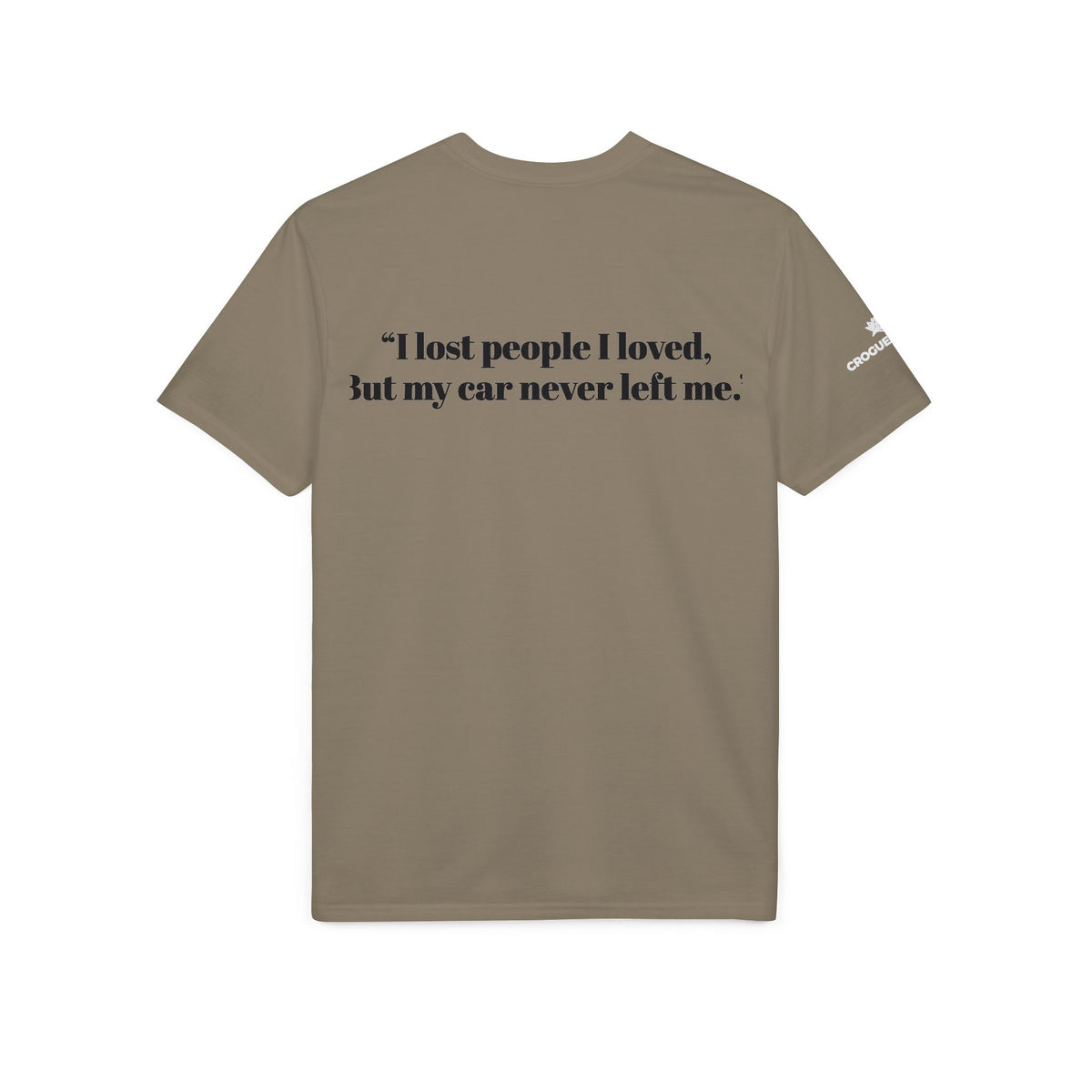 Built for the Long Run Racing T-Shirt — “I lost people I loved, But my car never left me”