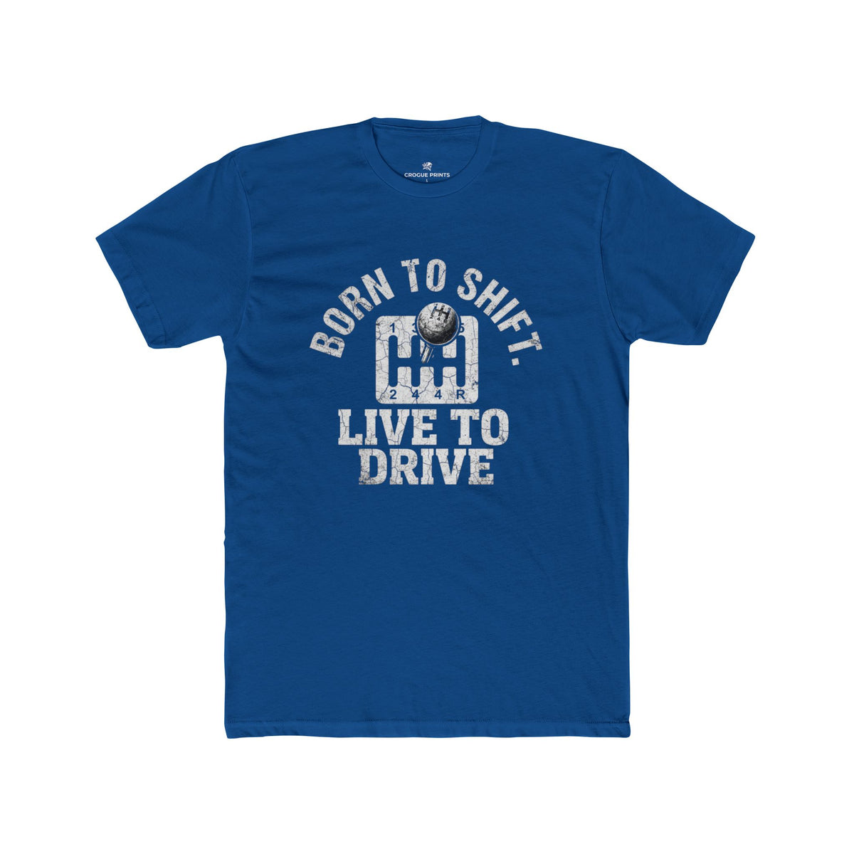Born to Shift, Live to Drive" Manual Transmission T-Shirt