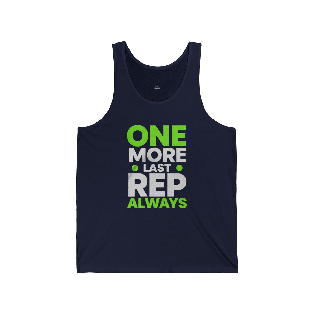 One More Last Rep Always Workout Tank Top | Gym & Fitness Apparel for Men and Women