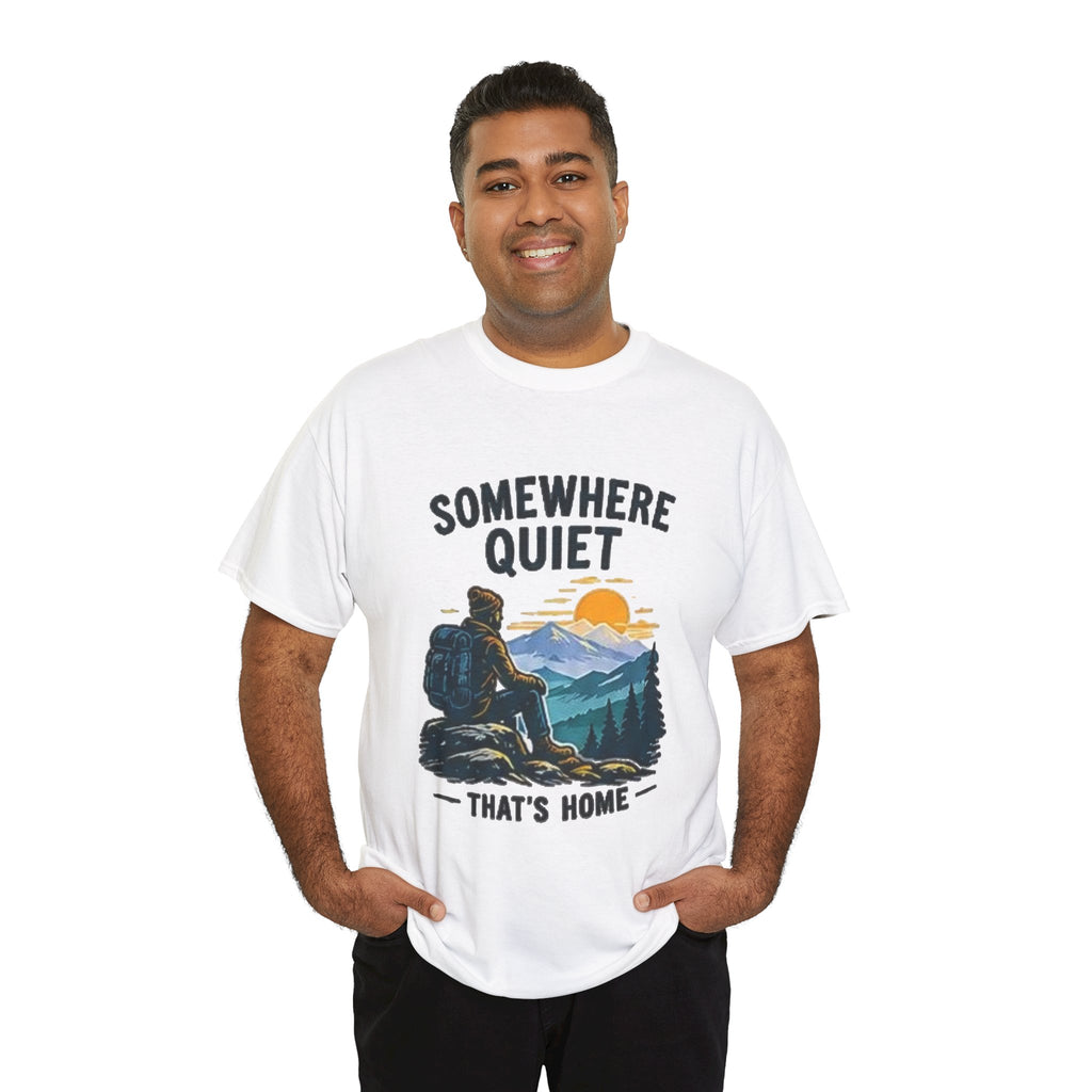 Somewhere Quiet That's Home T-Shirt