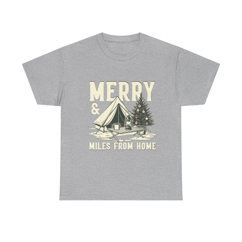 Camping Christmas Tee — "Merry & Miles From Home" Holiday Camping T-Shirt