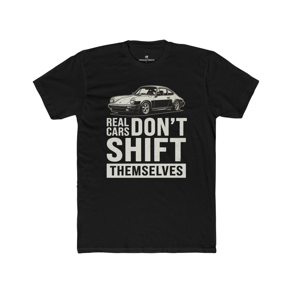 Real Cars Don't Shift Themselves" Classic Sports Car T-Shirt