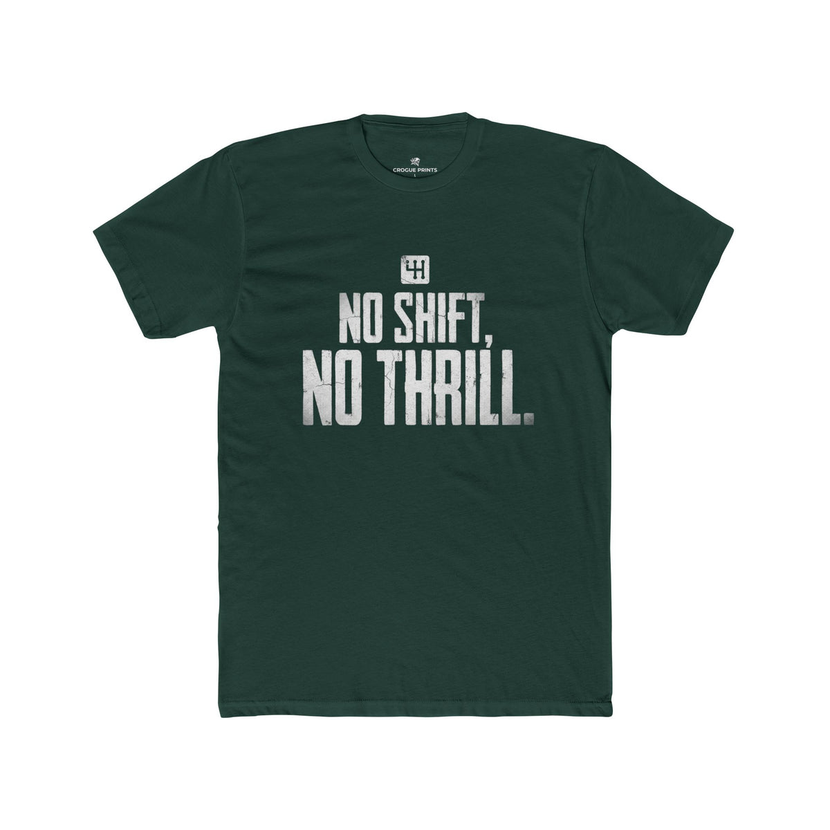 No Shift, No Thrill" Manual Transmission T-Shirt